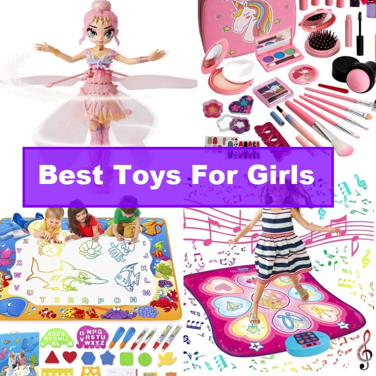 Best Toys For Girls – Great Gift Ideas For Girls To Enjoy & Have Fun